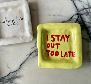 I Stay out too late trinket tray yellow and red